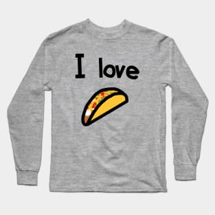 Food I Love Tacos Long Sleeve T-Shirt